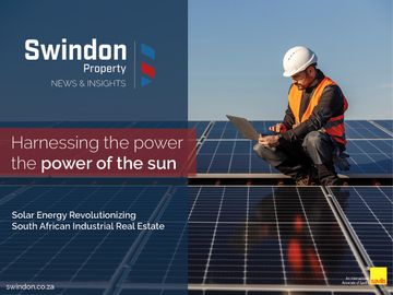 Harnessing the Power of the Sun: Solar Energy Revolutionizing South African Industrial Real Estate