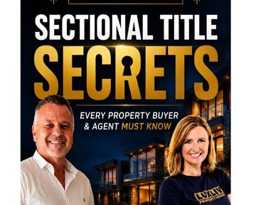 Sectional Title Secrets: What Every Buyer, Seller and Investor Must Know
